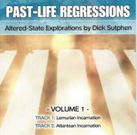 Dick Sutphen - Past-Life Regressions Vol 1