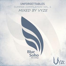 Unforgettables (Summer Compilation Vol  1) (Mixed By Vyze)