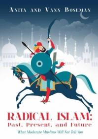 Radical Islam_ Past, Present, and Future