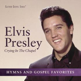 Elvis Presley - Crying in the Chapel (2017) FLAC