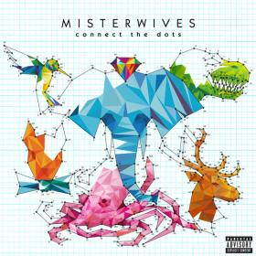 MisterWives - Connect The Dots (2017) (Mp3~320kbps)