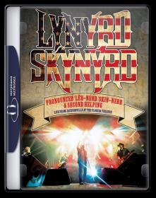 Lynyrd Skynyrd Pronounced LÄ•h-nÃ©rd Skin-nÃ©rd & Second Helping Live From Jacksonville at The Florida Theatre 2015 1080p Blu-Ray AC3 x264