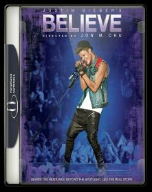 Justin Biebers Believe 2013 1080p Blu-Ray DTS x264