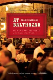 At Balthazar The New York Brasserie at the Center of the World (2017) [WWRG]