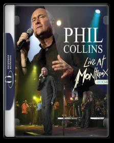 Phil Collins Live At Montreux 2004 1080p BluRay DTS x264