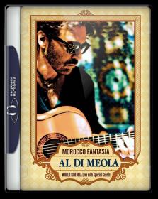 Al Di Meola Morocco Fantasia World Sinfonia 2009 1080p BluRay DTS x264