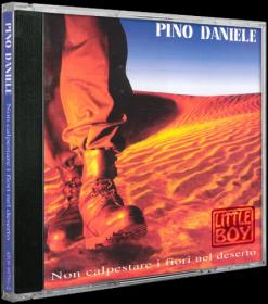 Pino Daniele - Non Calpestare I Fiori Nel Deserto (1995) [Mp3 320 kbps]