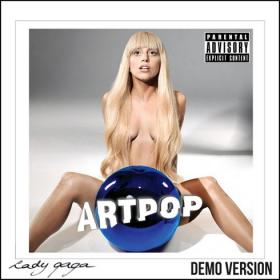 Lady Gaga - ARTPOP (Demo Version) (2017) Mp3 320kbps (WR Music)