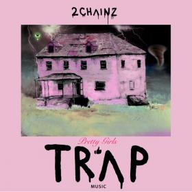 2 Chainz - Pretty Girls Like Trap Music (2017) Mp3 320kbps [WR Music]