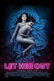 Let Her Out 2016 720p HDRip x264 AAC 5.1 - Hon3y