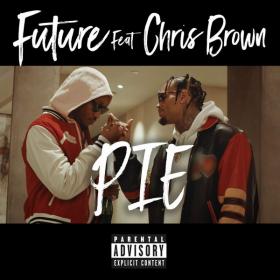 Future - Pie (feat  Chris Brown) (single) (2017) Mp3 VBR (WR Music)
