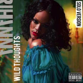 Rihanna - Wild Thoughts (Solo Version) (Mp3 320kbps) [Hunter]
