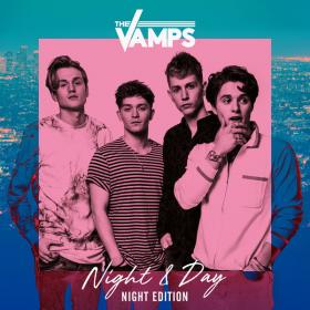 The Vamps - Night & Day (Night Edition) (2017) (Mp3 320kbps) Hunter 786zx