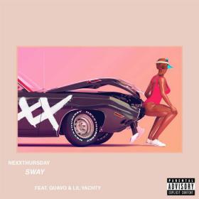 NexXthursday - Sway (feat  Quavo & Lil Yachty) (Single) (2017) (Mp3 320kbps) [Hunter]