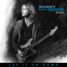 Kenny Wayne Shepherd - Lay It On Down (Limited Edition) (2017) (Mp3 320kbps) [Hunter]