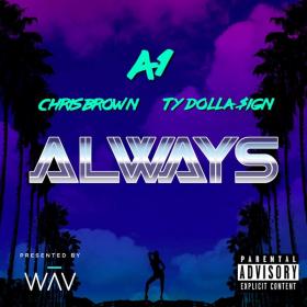 A1 - Always (feat  Chris Brown & Ty Dolla $ign) Single (2017) (Mp3 320kbps) [Hunter]