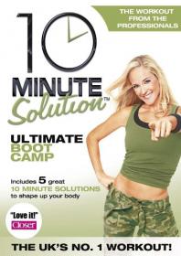 10 Minute Solution - Ultimate Boot Camp