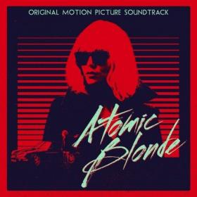 Tyler Bates & VA - Atomic Blonde (2017)