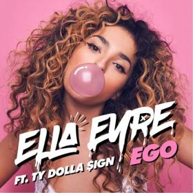 Ella Eyre - Ego (feat  Ty Dolla $ign) (Single) (2017) (Mp3 320kbps) [Hunter]