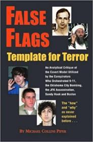 Michael Collins Piper - False Flags - Template for Terror (pdf) - roflcopter2110
