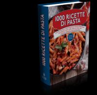 1000 ricette di pasta