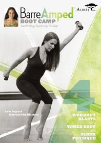 BarreAmped Boot Camp featuring Suzanne Bowen