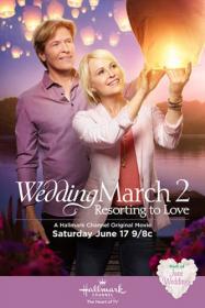 The wedding march 2 resorting to love 2017 480p hdtv x264 rmteam