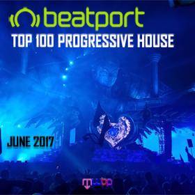 Beatport Top 100 Progressive House June 2017 [MWBP]