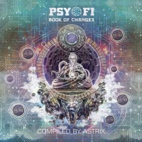 Astrix-Psy-Fi_Book_Of_Changes_(Compiled_By_Astrix)-WEB-2017-FURY [EDM RG]