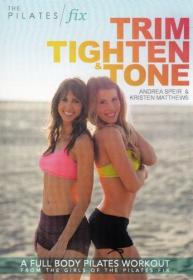 Andrea Speir & Kirsten Matthews - The Pilates Fix ; Trim Tighten & Tone