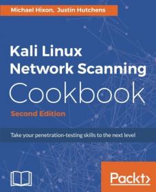 Kali Linux Network Scanning Cookbook - 2E (2017) (Pdf) Gooner