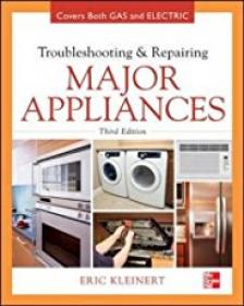 Troubleshooting And Repairing Major Appliances By Kleinert, Eric