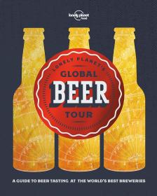 Lonely Planet's Global Beer Tour - 1E (2017) (Epub) Gooner