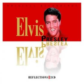 Elvis Presley - Reflections (Original recordings)(2007)