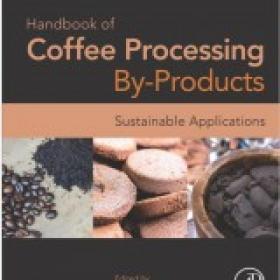 Handbook of Coffee Processing By-Products - Sustainable Applications (2017)[e-book]