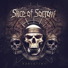 Slice Of Sorrow - Execution (2017)