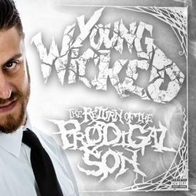 Young Wicked - The Return Of The Prodigal Son (2017)