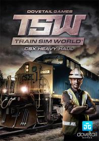 Train Sim World - CSX Heavy Haul [FitGirl Repack]