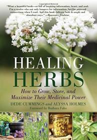 Healing Herbs - How to Grow, Store and Maximize Their Medicinal Power (2017) (Epub) Gooner