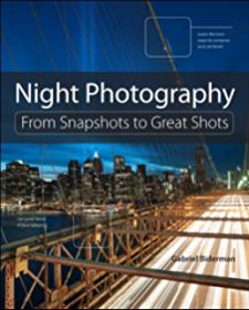 Night Photography - From Snapshots to Great Shots