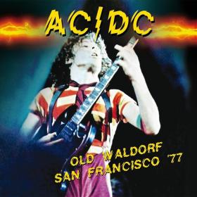 AC DC - Old Waldorf San FraNCISco '1977 (Live)