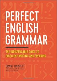 Perfect English Grammar Indispensable Guide to Excellent Writing and Speaking