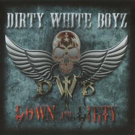 Dirty White Boyz - Down And Dirty (2017) FLAC