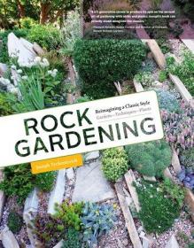 Rock Gardening - Reimagining a Classic Style