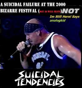 Suicidal Tendencies - Bizarre Festival 2000 (Deluxe 2-CD) ak320