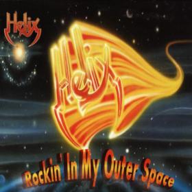 Helix - 2004 - Rockin' In My Outer Space[FLAC]