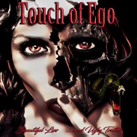 Touch Of Ego - Beautiful Lies And Ugly Truths (2017)