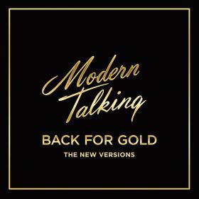 Modern Talking - Back For Gold (The-New-Version) 2017 - DiGiTAL  [DiGiTALMuSiC]   [WWRT]