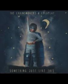 The Chainsmokers & Coldplay Something just like this ( Dubson Remix)