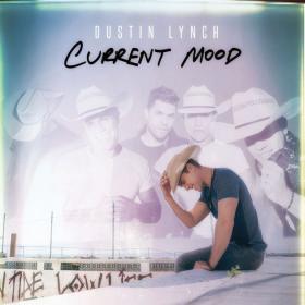 Dustin Lynch - Current Mood (2017) (Mp3 320kbps) [Hunter]